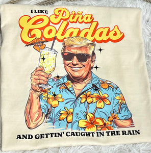 I like Pina Coladas