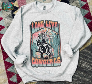 Long live cowgirls sweatshirt